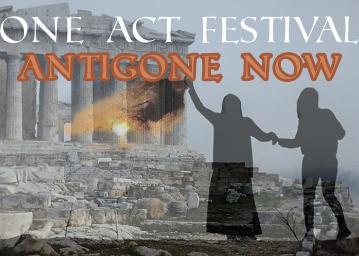 One Act Festival Antigone Now