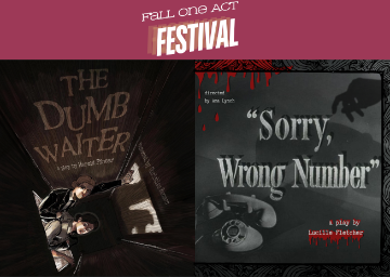 Text Fall One Act Festival on a faded maroon background above (on left) text The Dumb Waiter on a dumb waiter wooden wall and (on right) text Sorry, Wrong Number on a gray background with a rotary dial phone and blood dripping