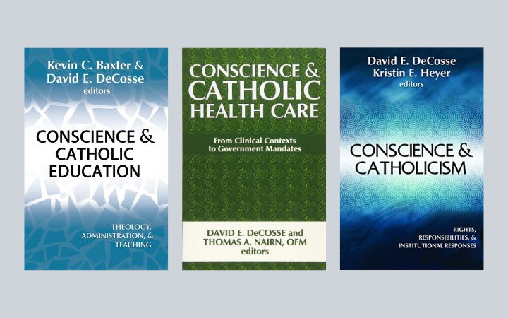 Books on Conscience and Catholicism, co-edited by David DeCosse.