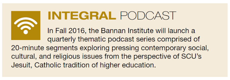 INTEGRAL PODCAST 2016 explores humanity's perennial desire for meaning and faith.