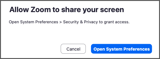 Dialog box with Allow Zoom to share your screen? and buttons for Cancel and Open System Preferences.