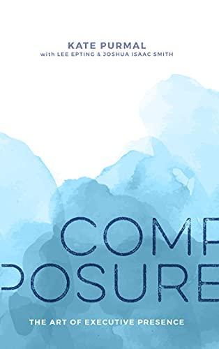 Book cover: Composure: The Art of Executive Presence in blue watercolor background.