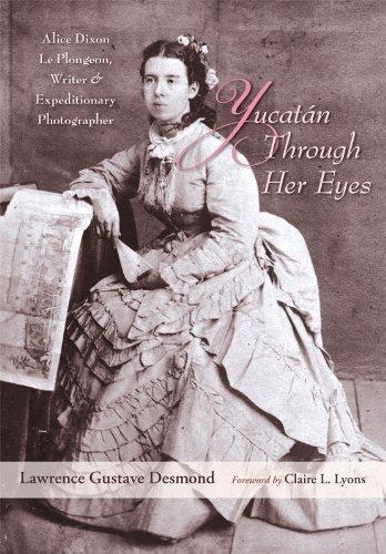 A woman in 19th-century attire holding a newspaper. Text: Yucatan Through Her Eyes: Alice Dixon Le Plongeon.