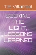 Book cover of Seeking the Light: Lessons Learned by T.R. Ikonne.