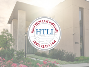 Santa Clara University's Law School. Overlaid is a white circle with blue text in the center reading HTLI Smaller red text surrounds the blue and reads High Tech Law Institute. Santa Clara Law.