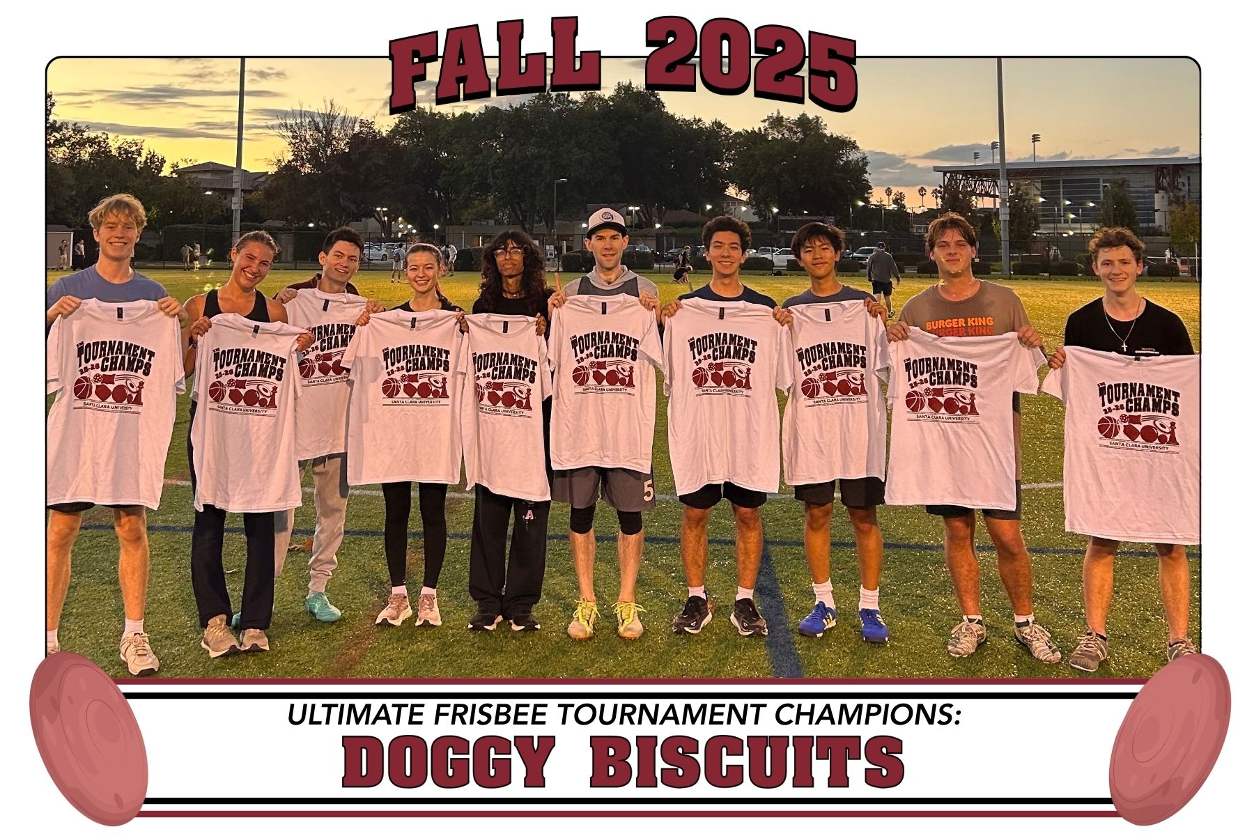 Photo of Ultimate Frisbee Champs, Doggy Biscuits, posing on Bellomy Field with their Tournament Champion shirts.