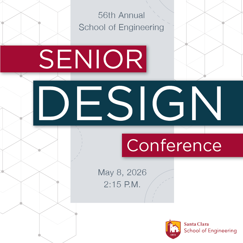 A graphic for Santa Clara School of Engineering 2026 Senior Design Conference