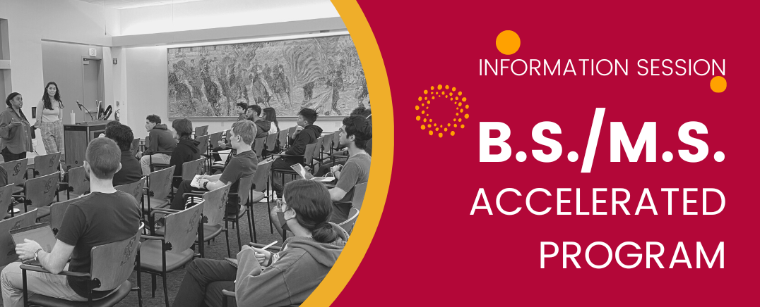 Information Session: B.S./M.S. Accelerated Program